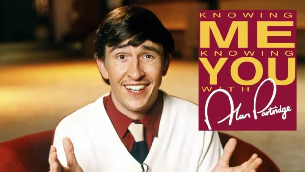 Watch Knowing Me Knowing You with Alan Partridge Trailer