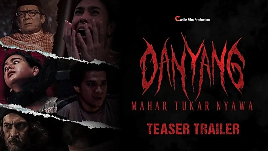 Watch Danyang: Mahar Tukar Nyawa Trailer