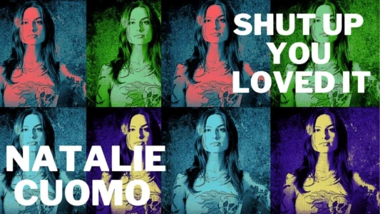 Watch Natalie Cuomo: Shut Up You Loved It Trailer