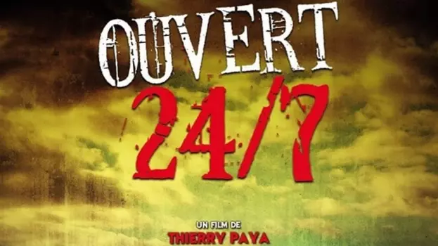 Watch Ouvert 24/7 Trailer