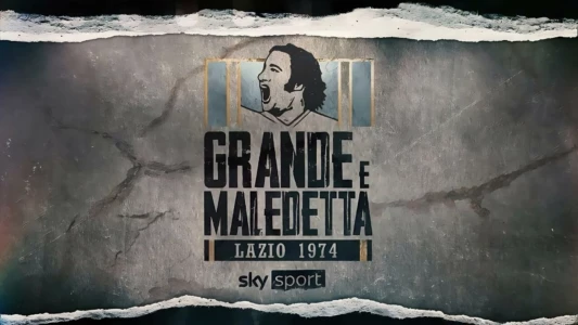 Lazio 1974: grande e maledetta