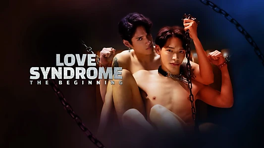 Watch Love Syndrome: The Beginning Trailer