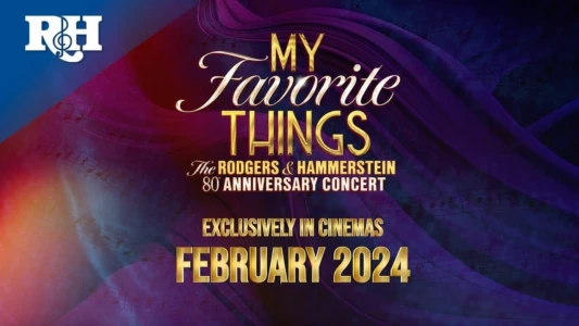 Watch My Favorite Things: The Rodgers & Hammerstein 80th Anniversary Concert Trailer