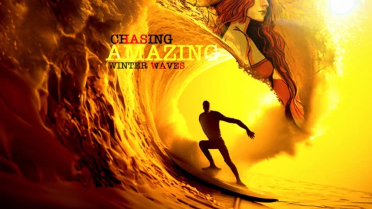 Watch Chasing Amazing Winter Waves Trailer