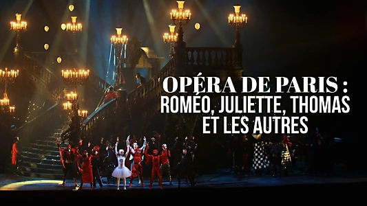 Opéra de Paris : Roméo, Juliette, Thomas et les autres