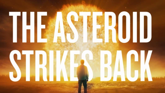 Watch The Asteroid Strikes Back Trailer
