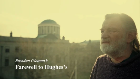 Watch Brendan Gleeson's Farewell to Hughes's Trailer