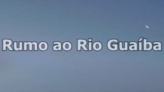 Rumo Ao Rio Guaíba