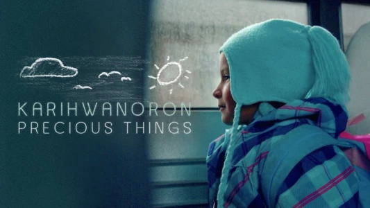 Watch Karihwanoron: Precious Things Trailer