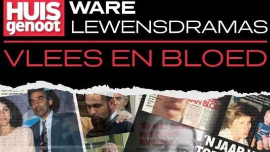 Watch Huisgenoot Ware Lewensdramas: Vlees en Bloed Trailer