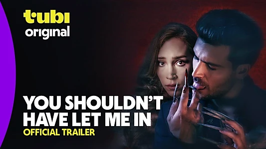 Watch You Shouldn't Have Let Me In Trailer