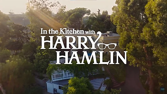 Watch In the Kitchen with Harry Hamlin Trailer