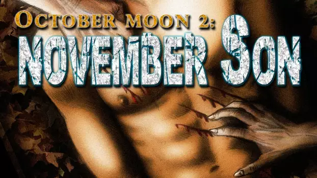 Watch October Moon 2: November Son Trailer