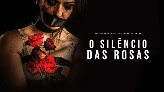 O Silêncio das Rosas