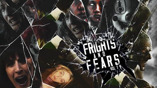 Frights and Fears Vol 1