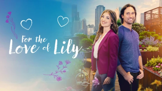Watch For the Love of Lily Trailer