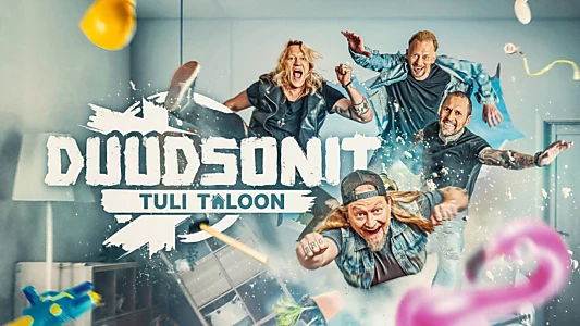 Duudsonit tuli taloon