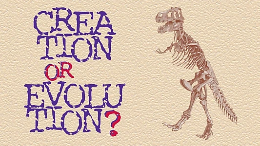 Watch Creation or Evolution? Trailer