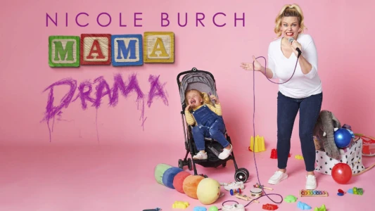 Watch Nicole Burch: Mama Drama Trailer