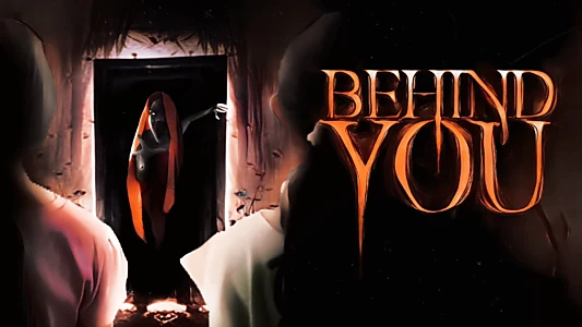 Watch Behind You Trailer