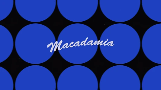 Watch Macadamia Trailer