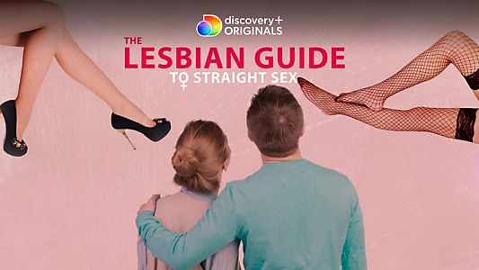 The Lesbian Guide to Straight Sex