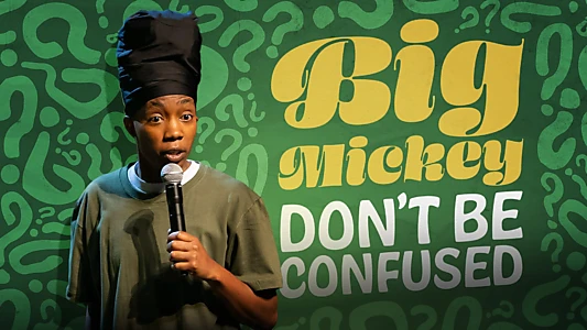 Watch Big Mickey: Don't Be Confused Trailer