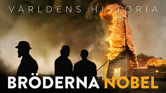 Världens historia: Bröderna Nobel