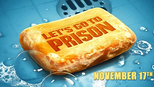 Watch Let's Go to Prison Trailer