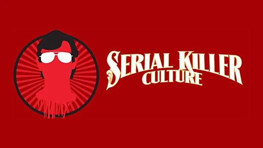 Watch Serial Killer Culture Trailer