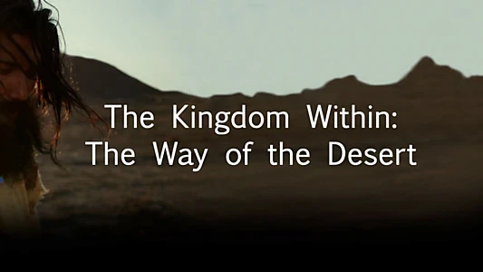 The Kingdom Within - The Way of the Desert Fathers