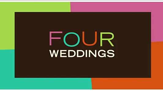 Watch Four Weddings Trailer