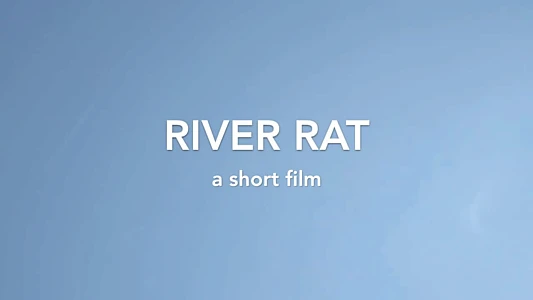 Watch River Rat Trailer