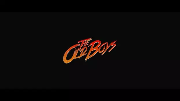 Watch The Old Boys Trailer