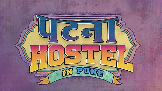Watch Patna Hostel in Pune Trailer
