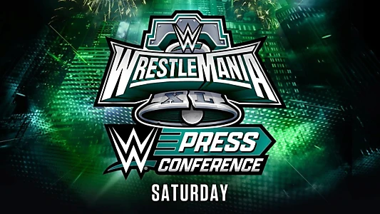Watch WrestleMania XL Saturday Post-Show Press Conference Trailer