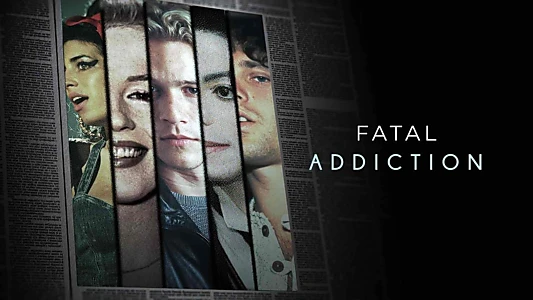 Fatal Addiction