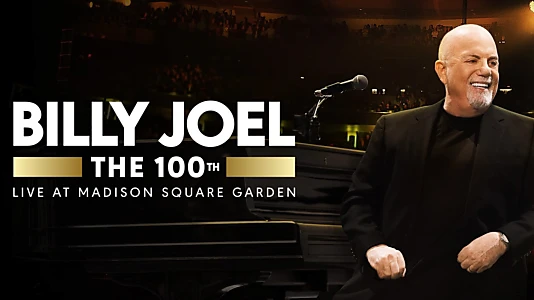 Watch Billy Joel: The 100th - Live at Madison Square Garden Trailer