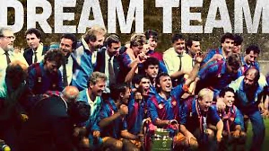 Watch Dream Team: The dream that changed football Trailer