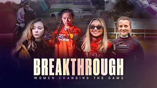 Breakthrough: Women Changing the Game