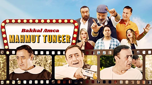 Bakkal Amca: Mahmut Tuncer