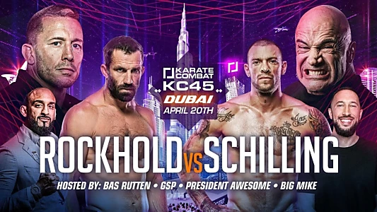 Karate Combat 45: Rockhold vs. Schilling