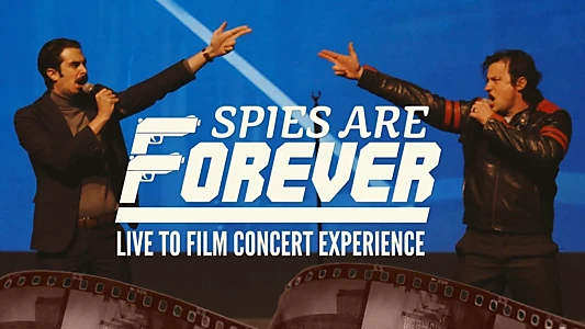 Watch Spies Are Forever: Live Concert Experience Trailer