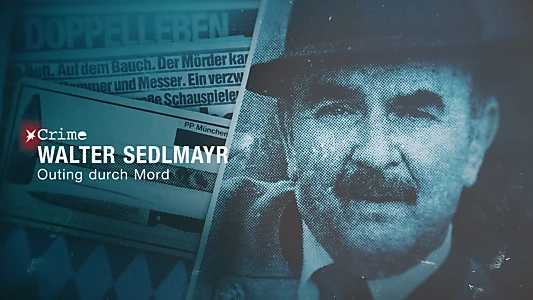 STERN CRIME: Walter Sedlmayr - Outing durch Mord