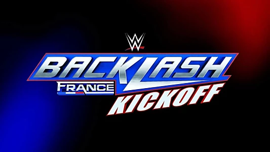 Watch WWE Backlash France Kickoff 2024 Trailer