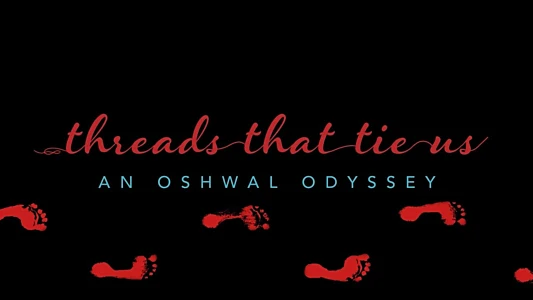 Watch Threads That Tie Us: An Oshwal Odyssey Trailer