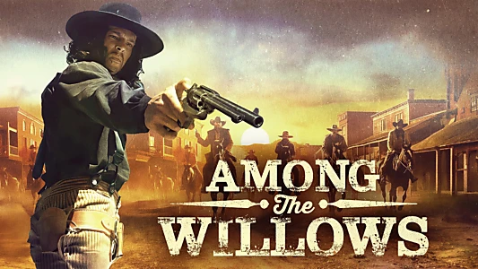 Watch Among the Willows Trailer