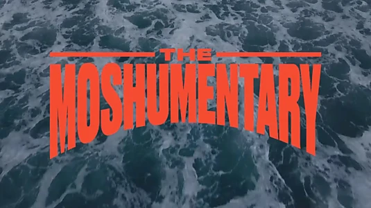 Watch The Moshumentary Trailer