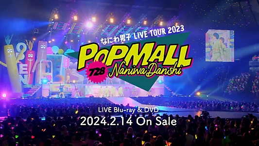 Watch Naniwa Danshi LIVE TOUR 2023 'POPMALL' Trailer