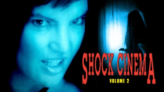 Shock Cinema: Volume Two
